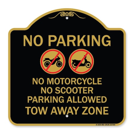 Signmission No Parking No Motorcycle No Scooter Parking Allowed Tow Away Zone With Graphic, A-DES-BG-1818-23704 A-DES-BG-1818-23704